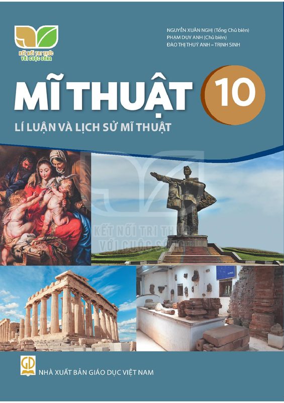 SGK Mĩ thuật 10 – Lí luận và lịch sử Mĩ thuật - Kết Nối Tri Thức